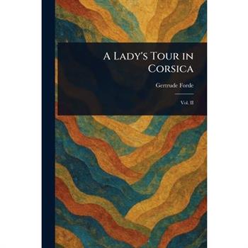 A Lady's Tour in Corsica