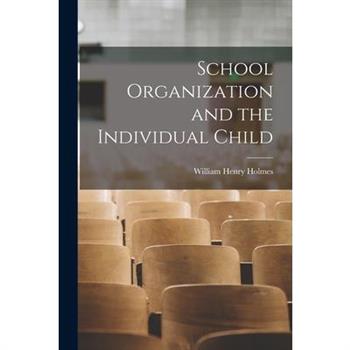 School Organization and the Individual Child