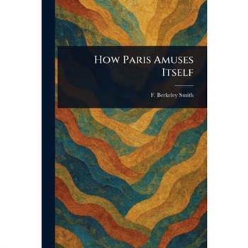 How Paris Amuses Itself