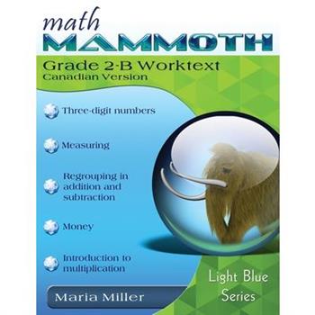Math Mammoth Grade 2-B Worktext, International Version (Canada)