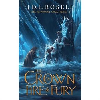 The Crown of Fire and Fury (The Runewar Saga #2)