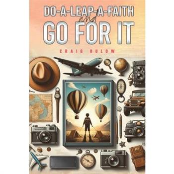 Do-a-Leap-a-Faith and Go for It