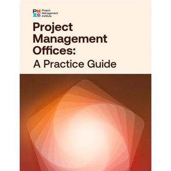 Project Management Offices: A Practice Guide
