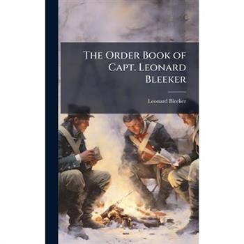 The Order Book of Capt. Leonard Bleeker