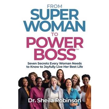 From SuperWoman to PowerBoss