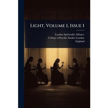 Light, Volume 1, Issue 1