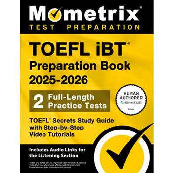 TOEFL IBT Preparation Book 2025-2026 - 2 Full-Length Practice    Tests- TOEFL Secrets Study Guide