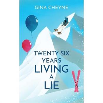 Twenty-Six Years Living a Lie