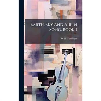 Earth, Sky and Air in Song, Book 1