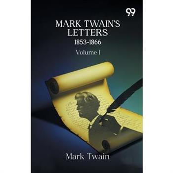 Mark Twain's Letters 1853-1866
