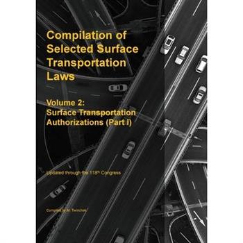 Compilation of Selected Surface Transportation Laws Vol 2