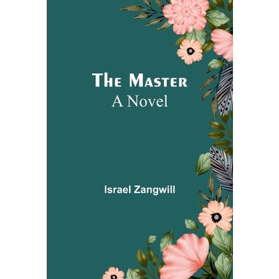 The Master; A Novel