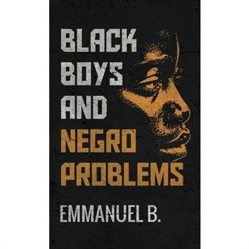 Black Boys and Negro Problems