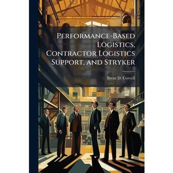 Performance-Based Logistics, Contractor Logistics Support, and Stryker