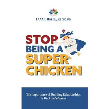 Stop Being a Super Chicken