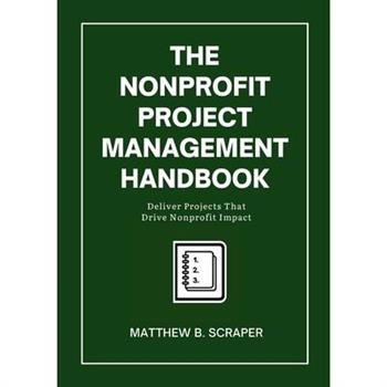 The Nonprofit Project Management Handbook
