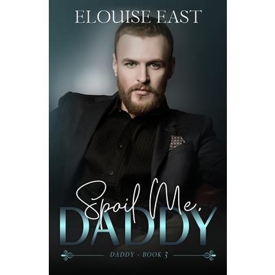 Spoil Me, Daddy