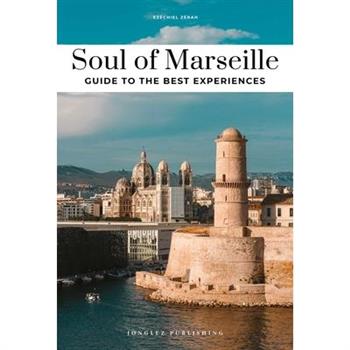 Soul of Marseille - Guide to the Best Experiences