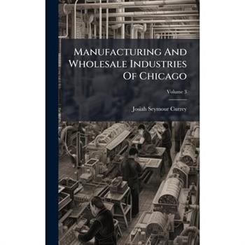 Manufacturing And Wholesale Industries Of Chicago