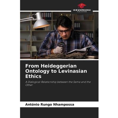 From Heideggerian Ontology to Levinasian Ethics
