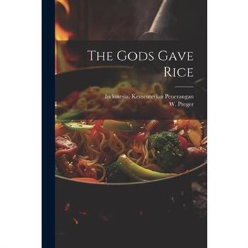 The Gods Gave Rice