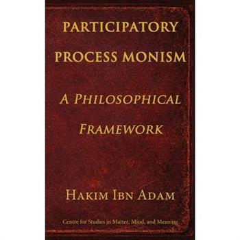Participatory Process Monism