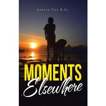 Moments Elsewhere