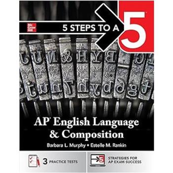 5 Steps to a 5: AP English Language and Composition