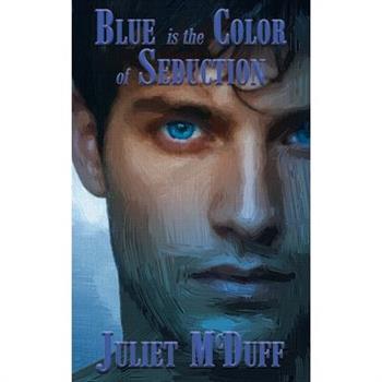 Blue is the Color of Seduction
