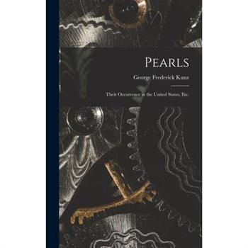 Pearls; Their Occurrence in the United States, etc.