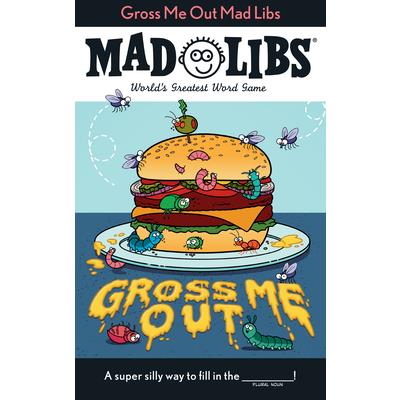 Gross Me Out Mad Libs