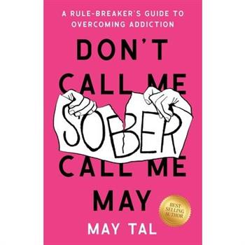 Don't Call Me Sober, Call Me May