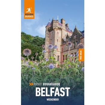 Pocket Rough Guide Weekender Belfast: Travel Guide with Free eBook