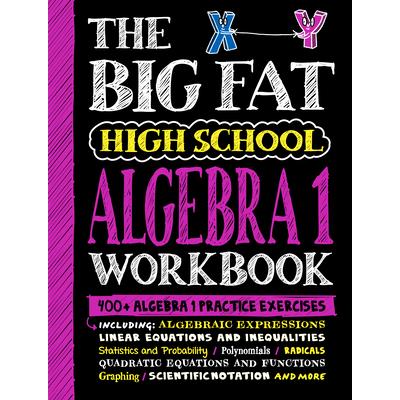 The Big Fat High School Algebra 1 Workbook