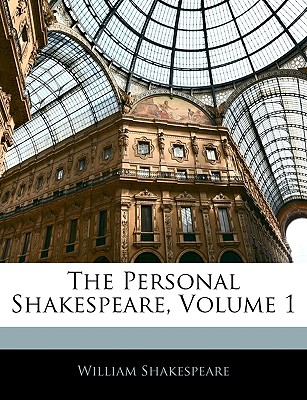 The Personal Shakespeare, Volume 1