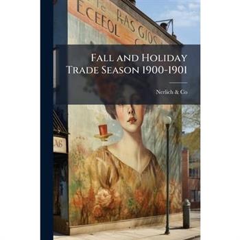 Fall and Holiday Trade Season 1900-1901