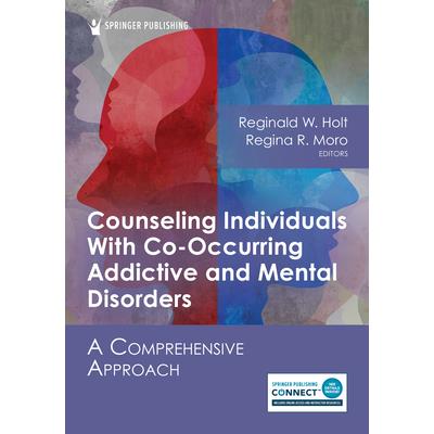 Counseling Individuals with Co-Occurring Addictive and Mental Disorders