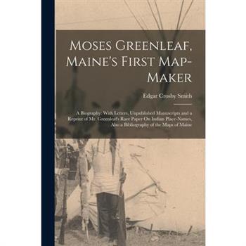 Moses Greenleaf, Maine's First Map-Maker