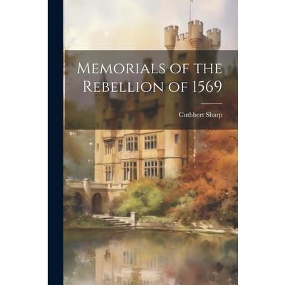 Memorials of the Rebellion of 1569