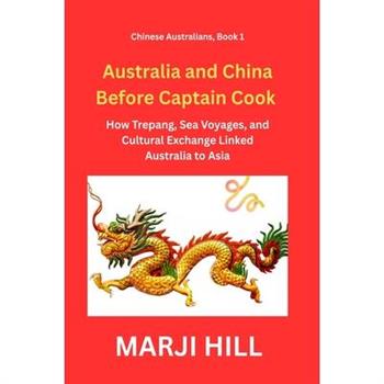 Australia and China Before Captain Cook