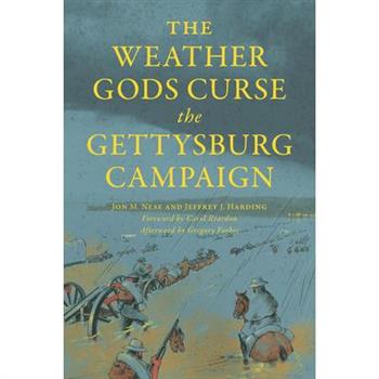 The Weather Gods Curse the Gettysburg Campaign