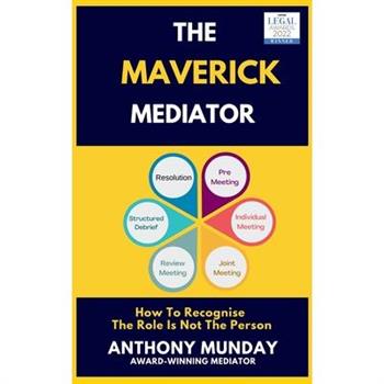 The Maverick Mediator