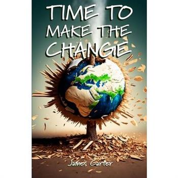 Time To Make The Change - Second Edition