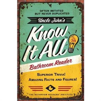 Uncle John's Know It All Bathroom Reader