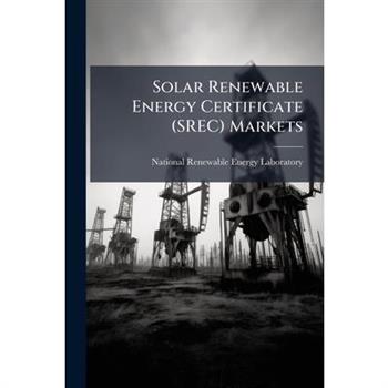 Solar Renewable Energy Certificate (SREC) Markets