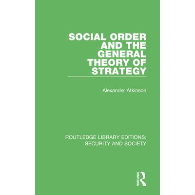Social Order and the General Theory of Strategy