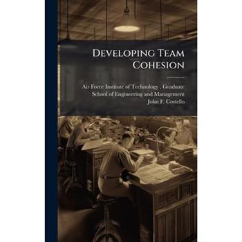 Developing Team Cohesion