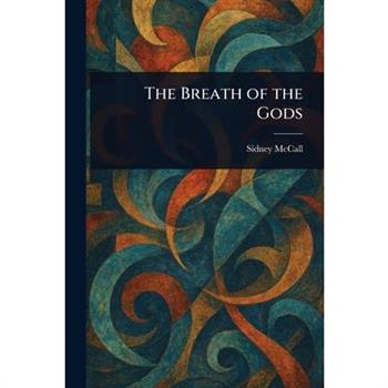 The Breath of the Gods