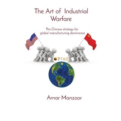 The Art of Industrial Warfare