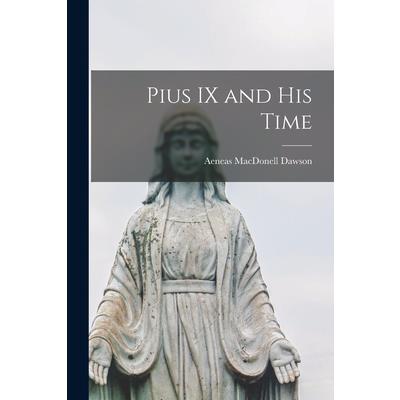 Pius IX and his Time
